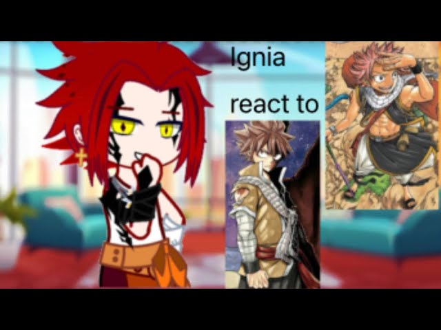 Fairy Tail-Past Fire God Dragon(Ignia) react||Gacha Club||