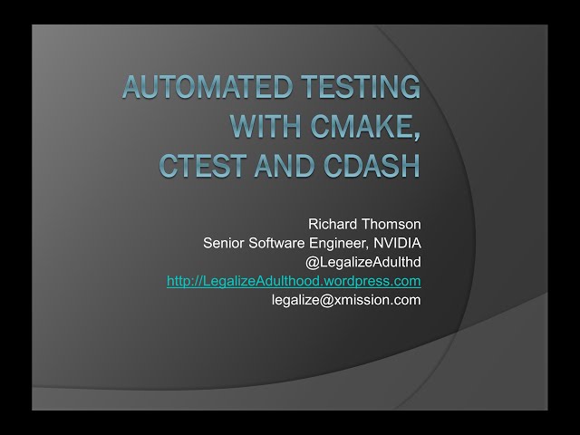 Automated Testing with CMake, CTest and CDash