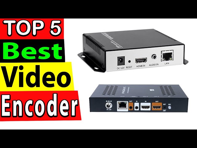 Best Video Encoder In 2024 (TOP 5)