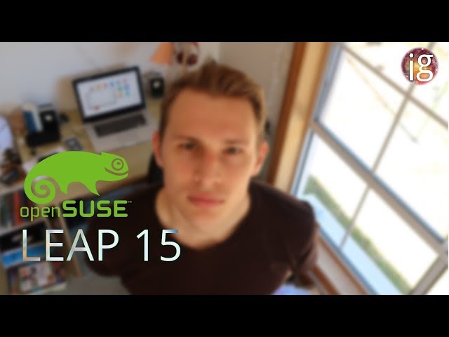 openSUSE Leap 15 In-Depth Review - Linux Distro Reviews