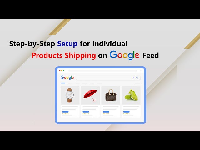 Shipping Solutions: Step-by-Step Setup for Individual Products on Google Feed
