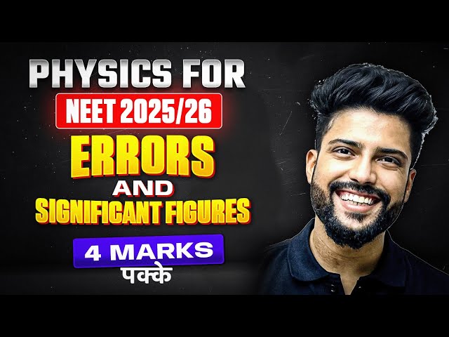 Errors & Significant Figures | NEET Physics | NEET 2025 | Prateek Jain Physics