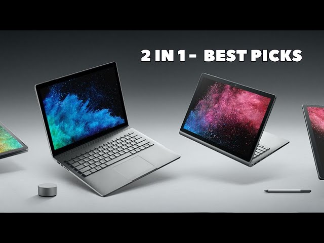2-in-1 Laptops: The Ultimate Combination for 2023 | The Best 2 in 1 Laptops for 2023 | Best Picks