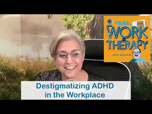 Destigmatizing ADHD in the Workplace | Work Therapy Podcast