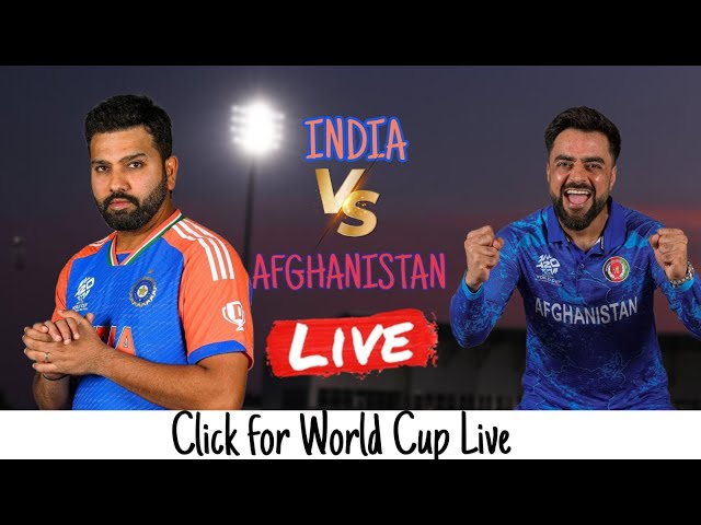 India vs Afghanistan Live Match | IND vs AFG Live Match Today | T20 World Cup 2024 Live Match