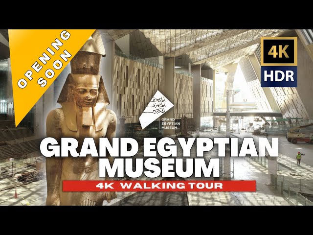 🇪🇬 FULL Tour of Grand Egyptian Museum with Immersive Captions | 4K Ultra HDR Quality