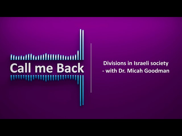 Call me Back # 236 | Divisions in Israeli society - with Dr. Micah Goodman