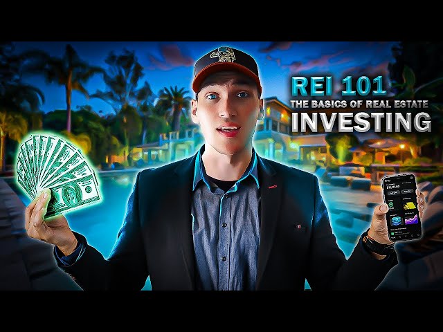 REI 101 Ep.1 -Learn the Basics of Real Estate Investing