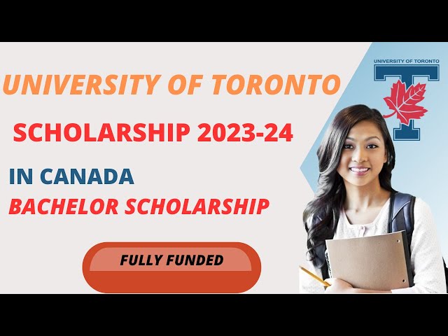 University of Toronto Scholarship 2023 24 in Canada – Lester B Pearson Scholarship