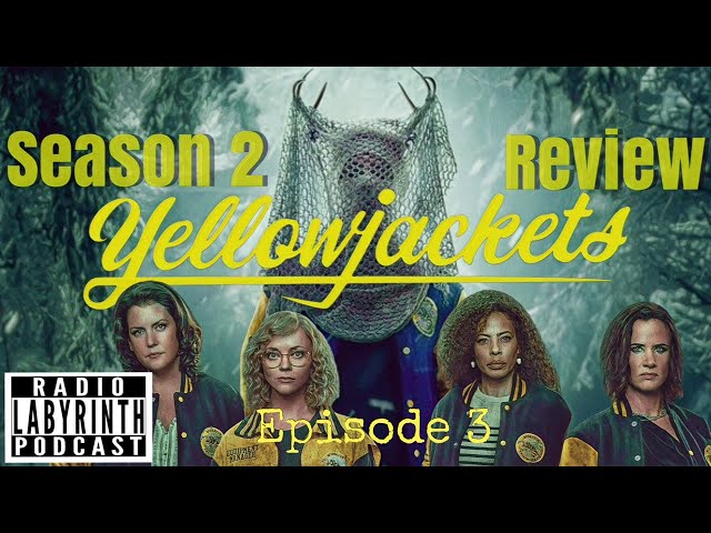 Radio Labyrinth Reviews - Yellowjackets Season 2 Ep 3