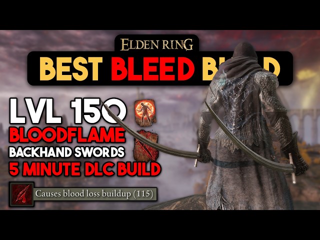 Elden Ring Backhand Blade BLEED Build - OP Bleed Build to Destroy DLC Bosses!