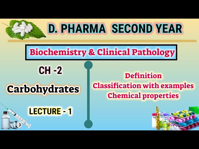 Definition/Classification/chemical properties/Carbohydrates/Biochemistry/L-1/CH-2/D.Pharm IInd year
