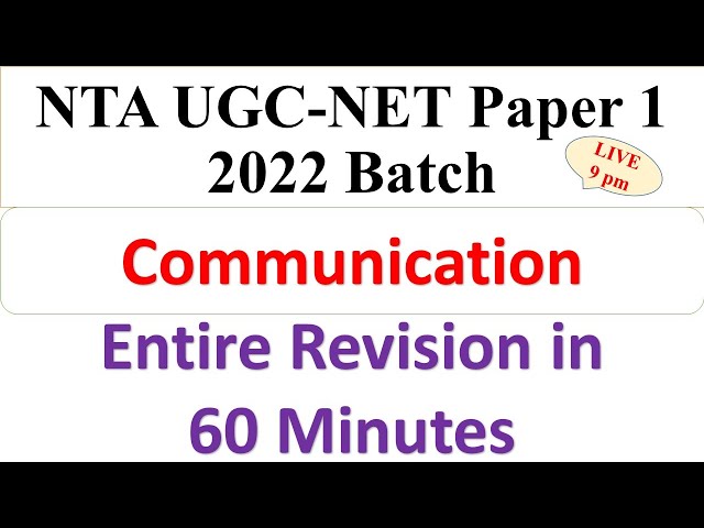 Communication - Entire Revision in 60 Minutes - NTA UGC NET 2022- Dr Triptii