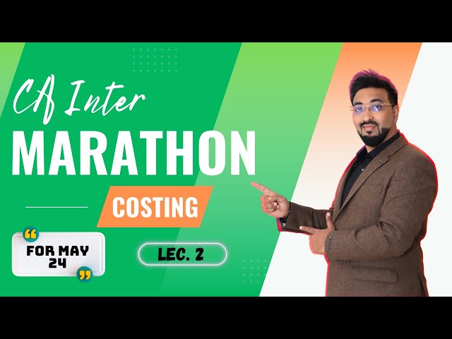 CA Intermediate | Costing - Marathon Revision Day 2 | May 2024 Exam | By CA Sanket Shah