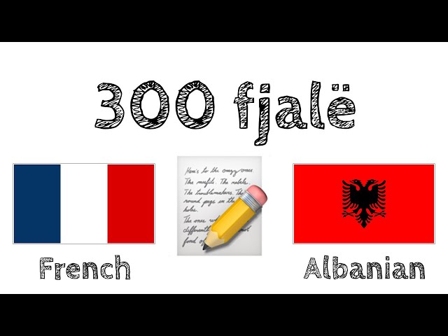 300 fjalë + Lexim dhe dëgjim: - Frëngjisht + Shqip - (folës amtar)