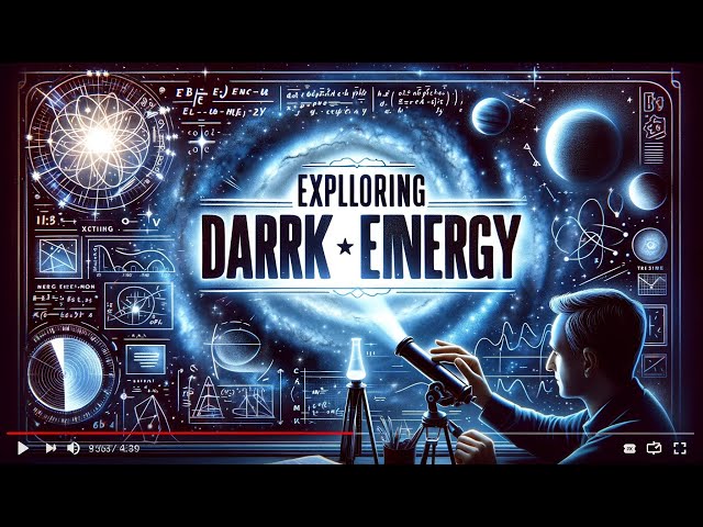 Journey into the Unknown: Dark Energy Explained