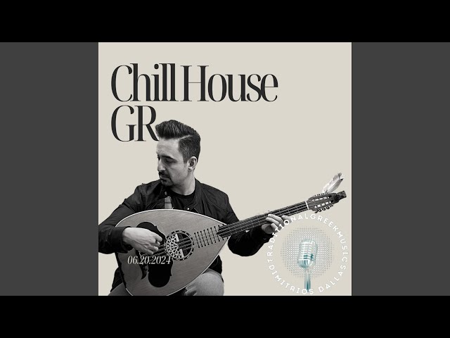Chill House GR (Live studio set) (Live)