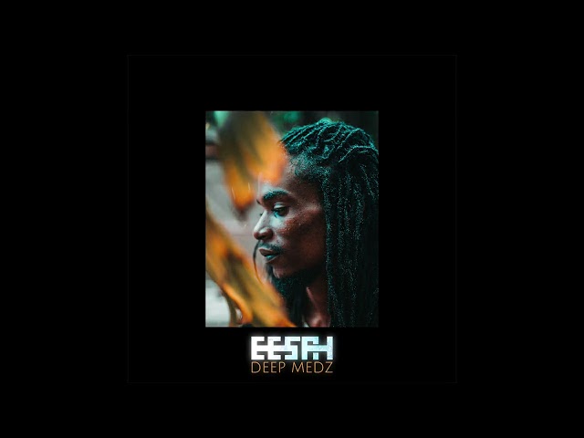 Eesah - Deep Medz [Full Album]