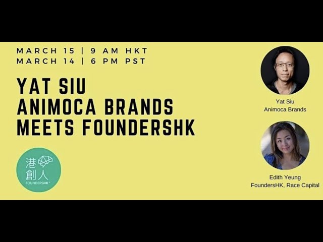 FoundersHK Meets Yat Siu, Animoca Brands