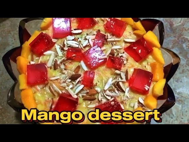 Mango Dessert Recipe | 15 minutes dessert recipe with Mango | Easy& delicious