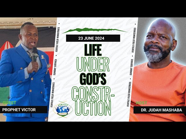 Sunday Service (23 June 2024) | Life under God's Construction | Prophet Victor