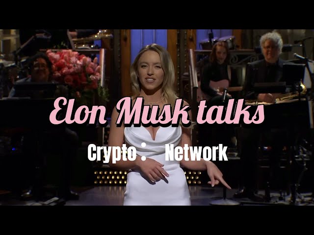Elon Musk talks Crypto：Network