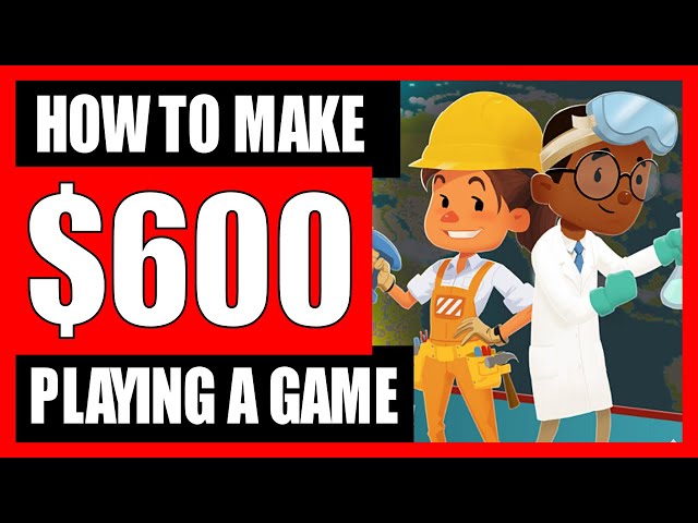 How to make $600 a month playing a game [in 5 easy steps]