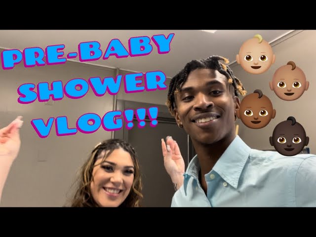 GET READY WITH US FOR OUR BABY SHOWER