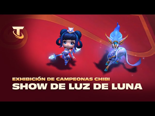 Espectáculo de Luz de Luna| Exhibición de campeonas chibi - Teamfight Tactics