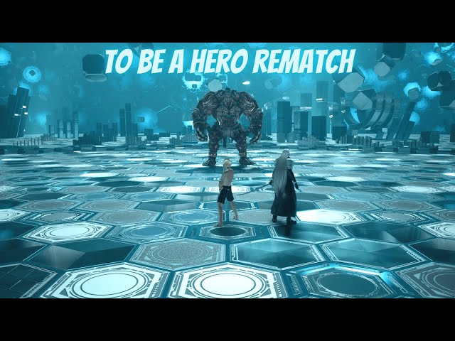 Final Fantasy 7 Rebirth To Be A Hero Rematch