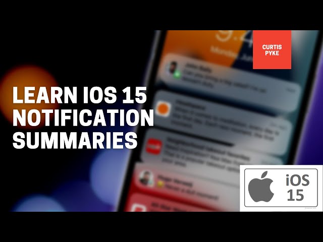 Learn iOS 15 - Notification Summaries
