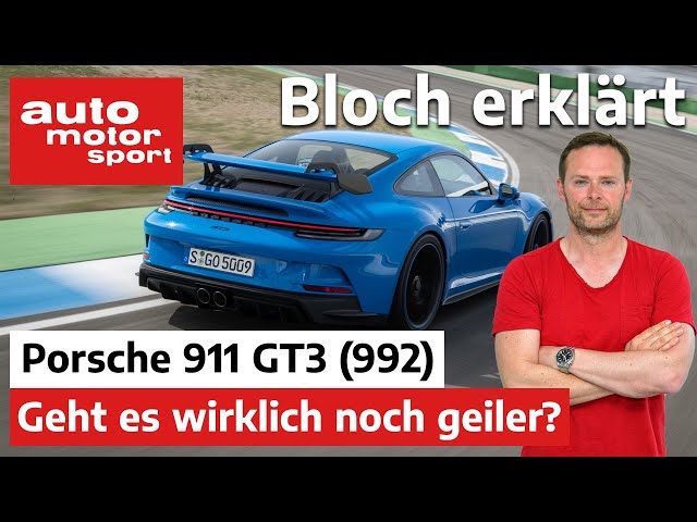 Porsche 911 GT3 (992): Nur 10 PS mehr, trotzdem andere Liga? - Bloch erklärt #156 | auto motor sport