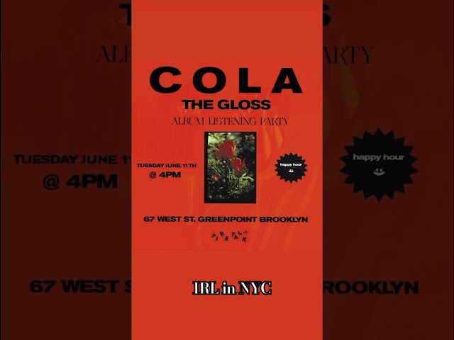 Cola “The Gloss” listening parties today ! IRL & online