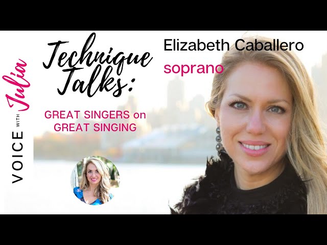 Soprano Elizabeth Caballero reveals her secrets to beautiful singing