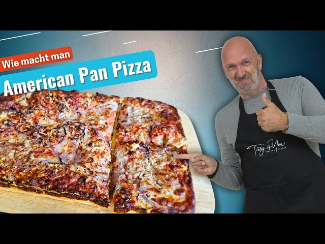 American Pan Pizza einfach und lecker - Das Trendrezept 2024