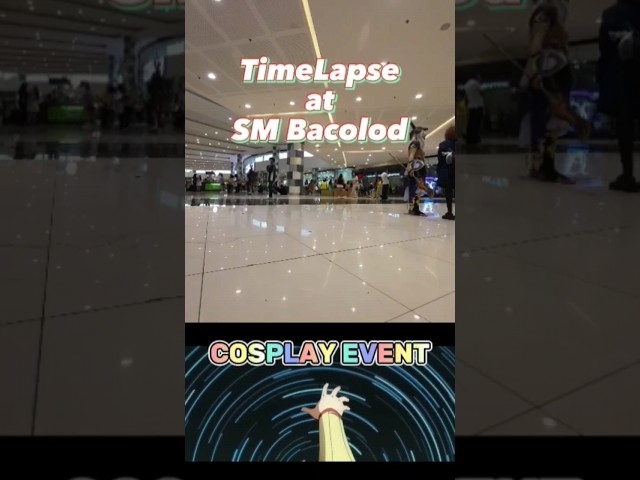 TimeLapse at SM Bacolod City Cosplay Event ft. KaiKai Kitan [AMV]