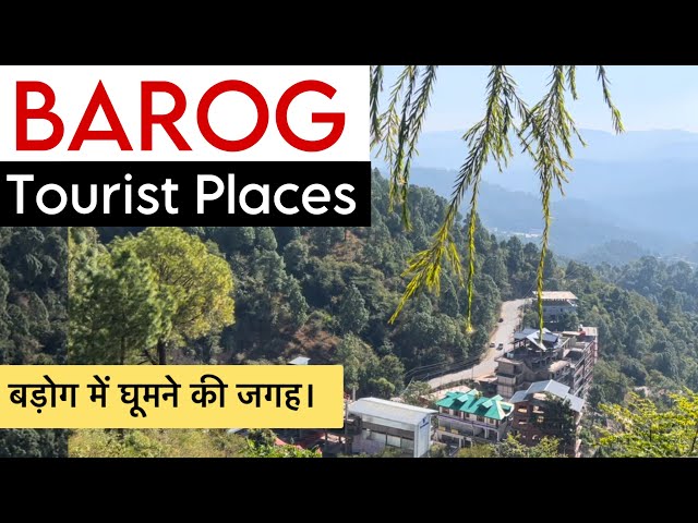 BAROG Himachal Pradesh | Top Places To Visit in Barog | Barog Tourist Places | Barog Tour Himachal