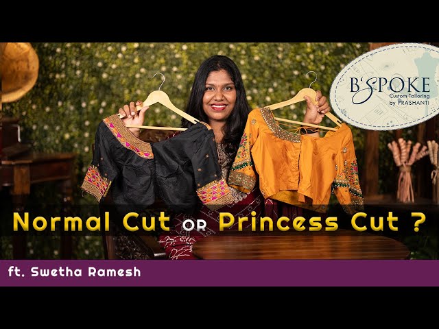 Normal Cut Or Princess Cut? | B'Spoke by Prashanti | Custom Tailoring | 17 May 2024