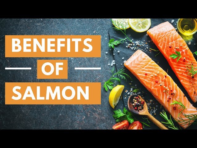 5 Health Benefits of Eating Salmon