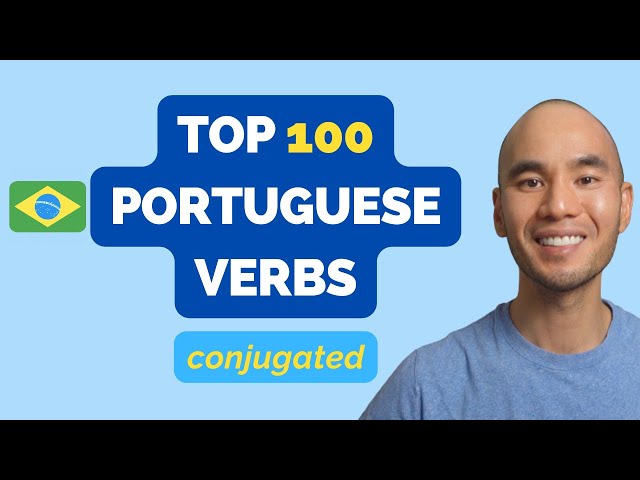 Top 100 Portuguese verbs conjugated