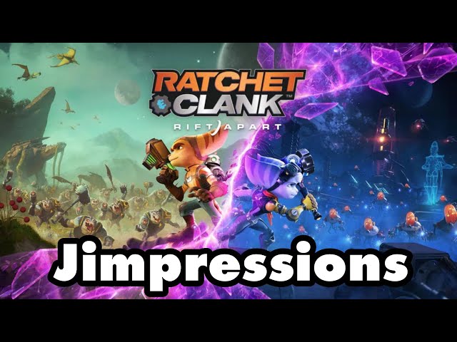 Ratchet & Clank: Rift Apart - An Actual PS5 Game (Jimpressions)