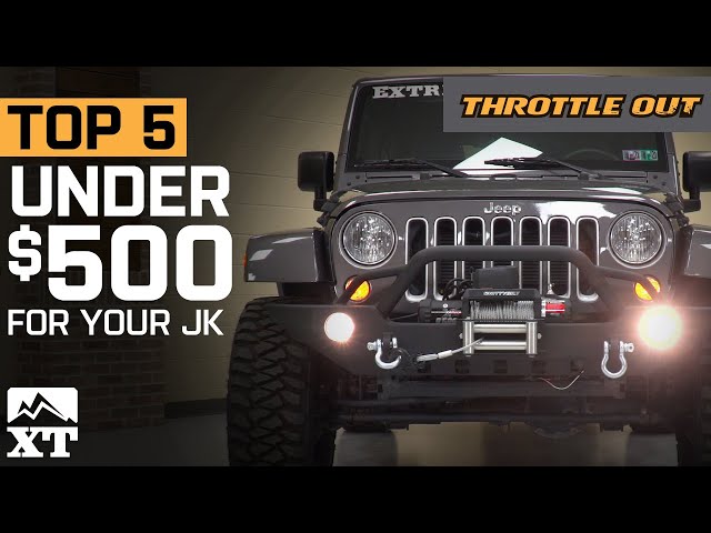 The Top 5 JK Wrangler Parts Under $500 You Need For Your Jeep - Throttle Out