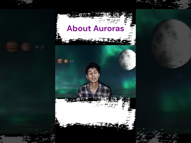 About Auroras or polar lights