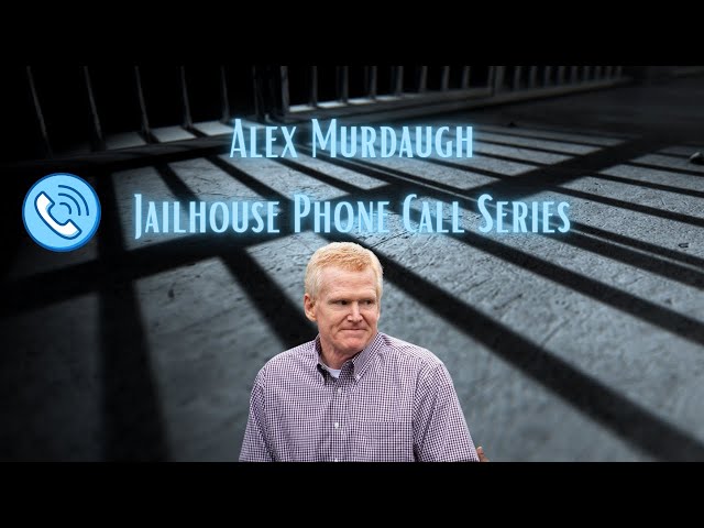 Alex Murdaugh Jailhouse Phone Call Series - Alex Asks Buster If He Wants To Hunt At Moselle - WTF