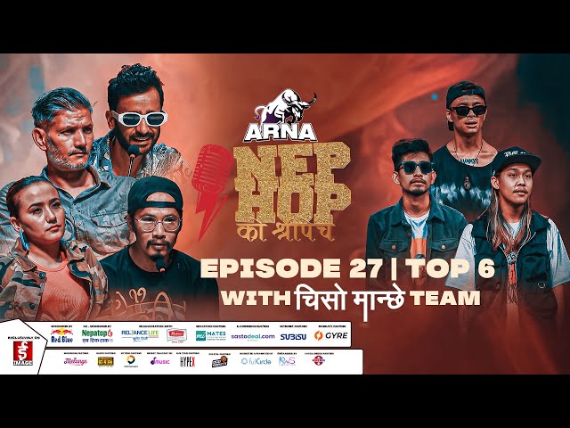 ARNA Nephop Ko Shreepech || EPISODE 28 TOP 6 || Swastima Khadka, Arpan Thapa || CHISO MAANCHHE