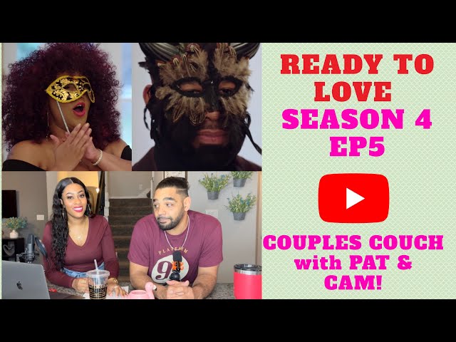 REVIEW | READY TO LOVE S4 Ep5 Eyes Wide Open (April 30, 2021) | Couples Couch with Pat & Cam