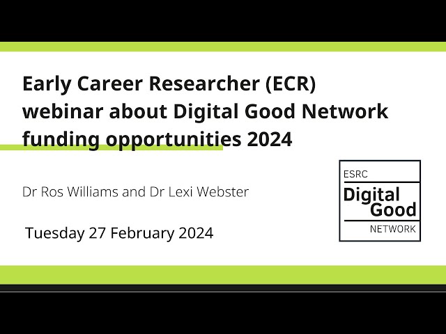 Early Career Researcher (ECR) webinar about Digital Good Network funding opportunities 2024
