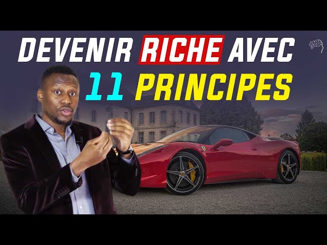 Les 11 Principes Pour Devenir Riche (HABITUDES DES RICHES)