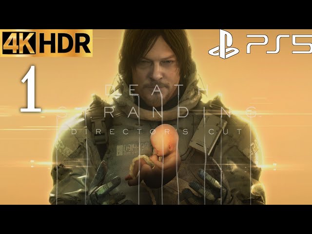DEATH STRANDING DIRECTOR'S CUT (PS5) 4K 60FPS HDR Gameplay Part 1: INTRO (FULL GAME) No Commentary