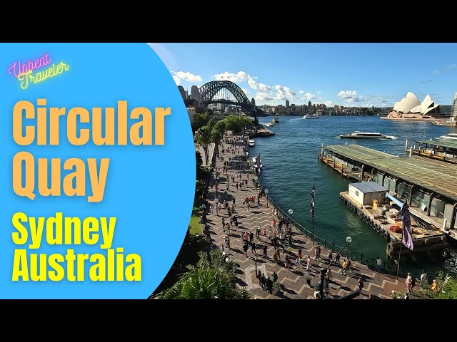 The Beauty and History of Circular Quay, Sydney, Australia